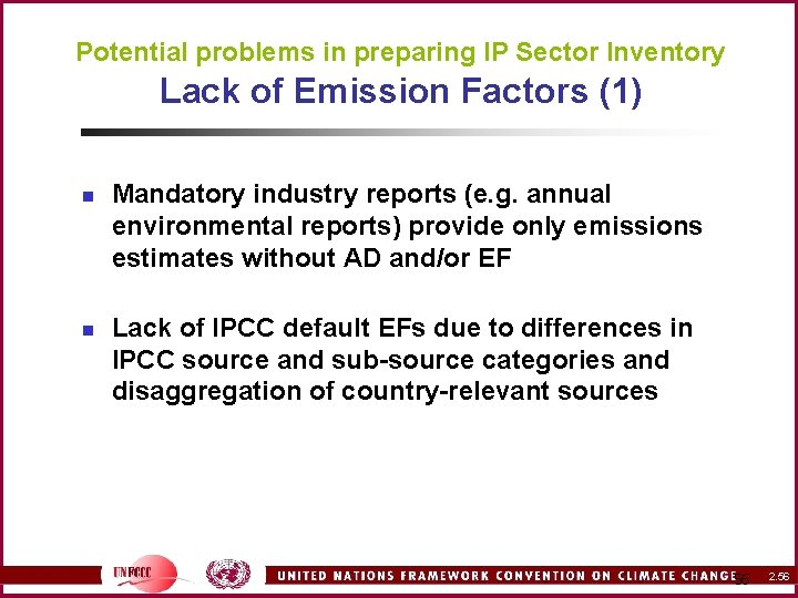 Potential problems in preparing IP Sector Inventory Lack of Emission Factors (1) n n