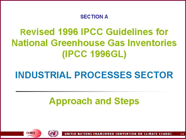 SECTION A Revised 1996 IPCC Guidelines for National Greenhouse Gas Inventories (IPCC 1996 GL)