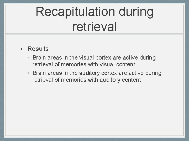 Recapitulation during retrieval • Results • Brain areas in the visual cortex are active