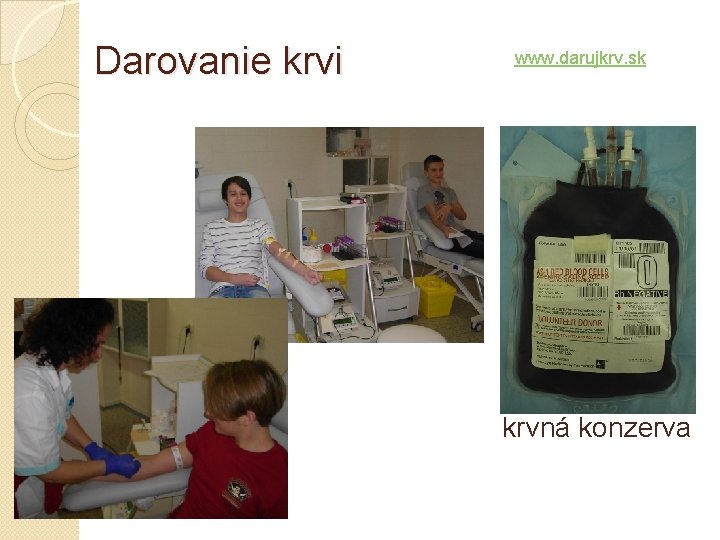 Darovanie krvi www. darujkrv. sk krvná konzerva 