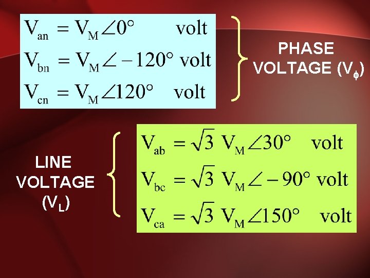 PHASE VOLTAGE (V ) LINE VOLTAGE (VL) 