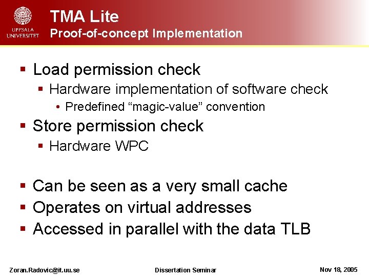TMA Lite Proof-of-concept Implementation § Load permission check § Hardware implementation of software check