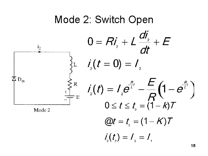 Mode 2: Switch Open 15 