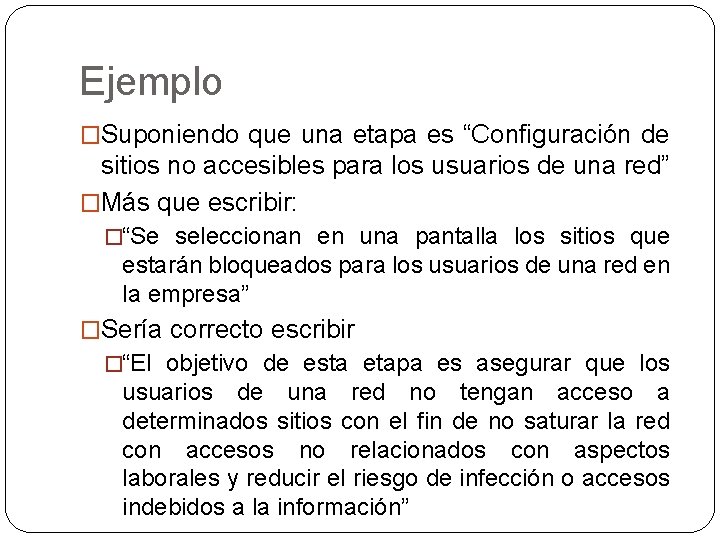 Ejemplo �Suponiendo que una etapa es “Configuración de sitios no accesibles para los usuarios Ejemplo �Suponiendo que una etapa es “Configuración de sitios no accesibles para los usuarios