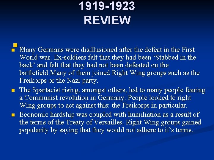 1919 -1923 REVIEW n n . . Many Germans were disillusioned after the defeat