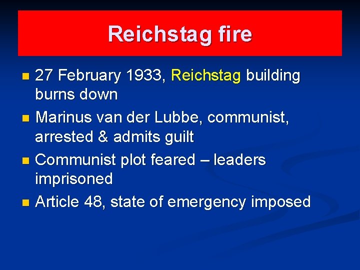 Reichstag fire 27 February 1933, Reichstag building burns down n Marinus van der Lubbe,