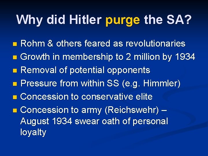 Why did Hitler purge the SA? Rohm & others feared as revolutionaries n Growth