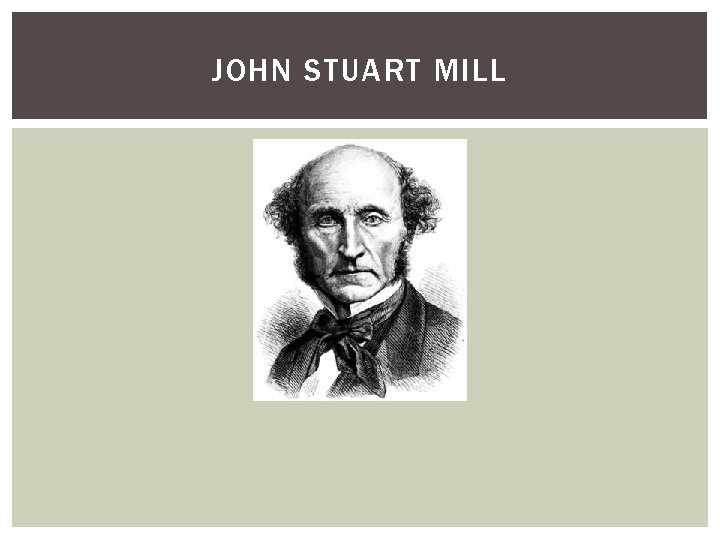 JOHN STUART MILL 