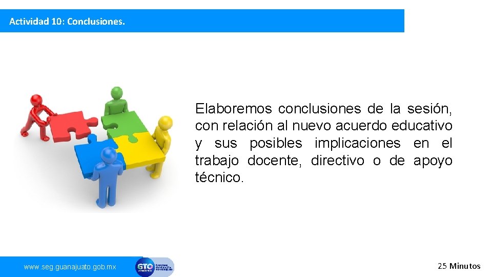 Actividad 10: Conclusiones. Elaboremos conclusiones de la sesión, con relación al nuevo acuerdo educativo