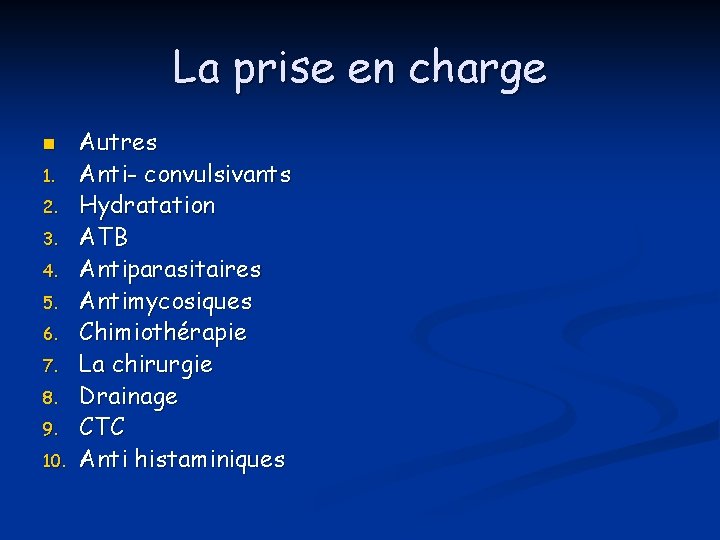 La prise en charge n 1. 2. 3. 4. 5. 6. 7. 8. 9.