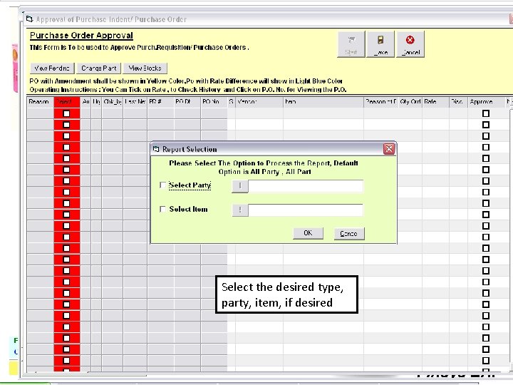 Select the desired type, party, item, if desired Select the desired type, party, item, if desired