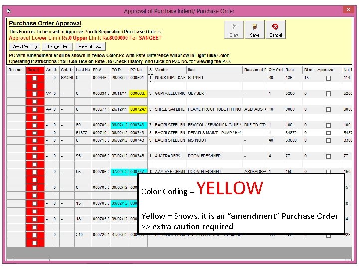 Color Coding = YELLOW Yellow = Shows, it is an “amendment” Purchase Order >> Color Coding = YELLOW Yellow = Shows, it is an “amendment” Purchase Order >>
