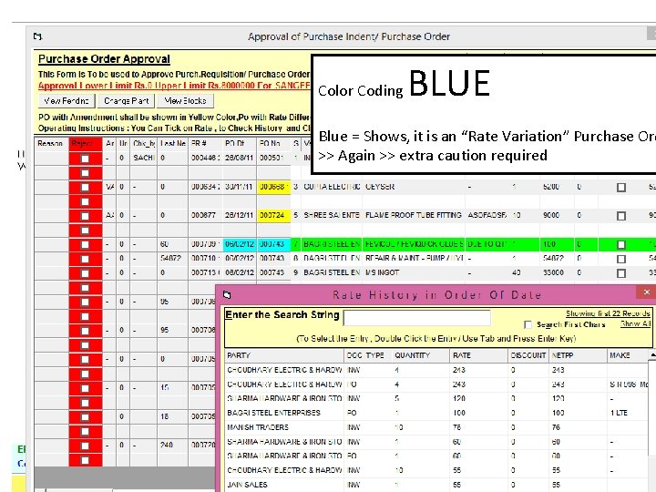 Color Coding BLUE Blue = Shows, it is an “Rate Variation” Purchase Ord >> Color Coding BLUE Blue = Shows, it is an “Rate Variation” Purchase Ord >>