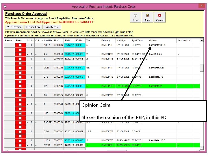 Opinion Colm Shows the opinion of the ERP, in this PO Opinion Colm Shows the opinion of the ERP, in this PO