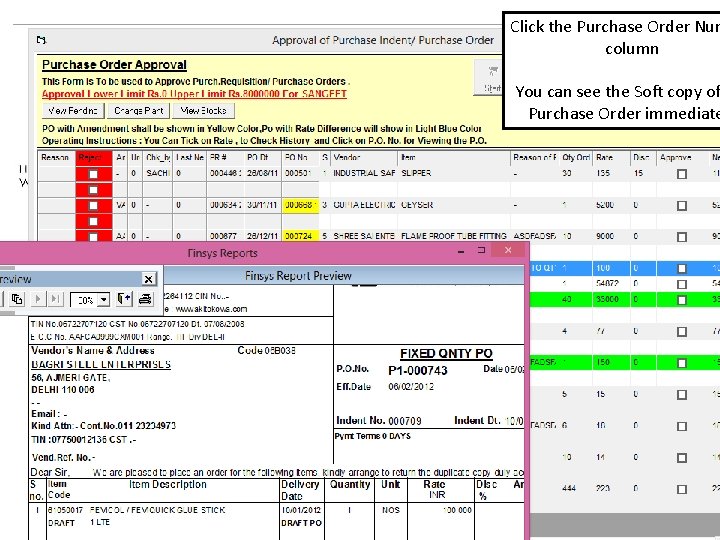 Click the Purchase Order Num column You can see the Soft copy of Purchase Click the Purchase Order Num column You can see the Soft copy of Purchase