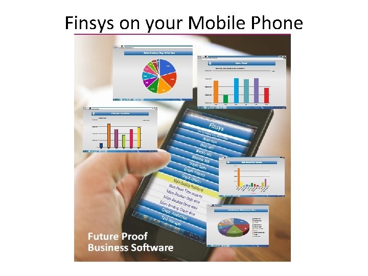 Finsys on your Mobile Phone Finsys on your Mobile Phone