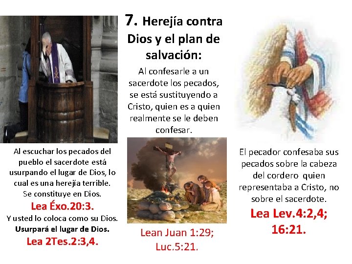 7. Herejía contra Dios y el plan de salvación: Al confesarle a un sacerdote