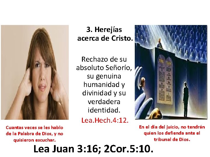 Cuantas veces se les hablo de la Palabra de Dios, y no quisieron escuchar.