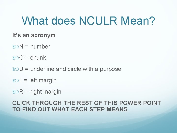 What does NCULR Mean? It’s an acronym N = number C = chunk U What does NCULR Mean? It’s an acronym N = number C = chunk U