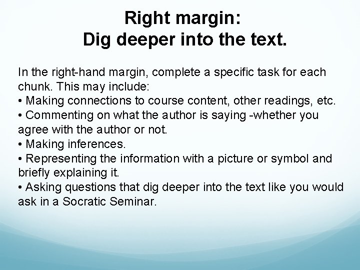 Right margin: Dig deeper into the text. In the right-hand margin, complete a specific Right margin: Dig deeper into the text. In the right-hand margin, complete a specific