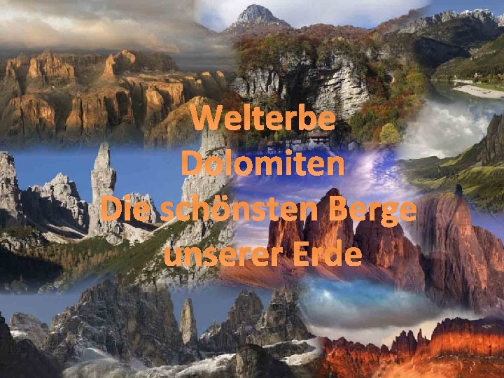 Welterbe Dolomiten Die schönsten Berge unserer Erde 