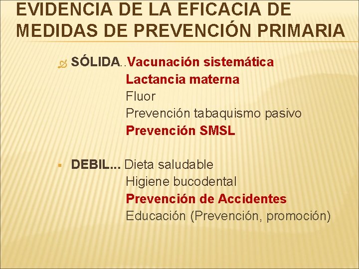 EVIDENCIA DE LA EFICACIA DE MEDIDAS DE PREVENCIÓN PRIMARIA SÓLIDA. . Vacunación sistemática SÓLIDA