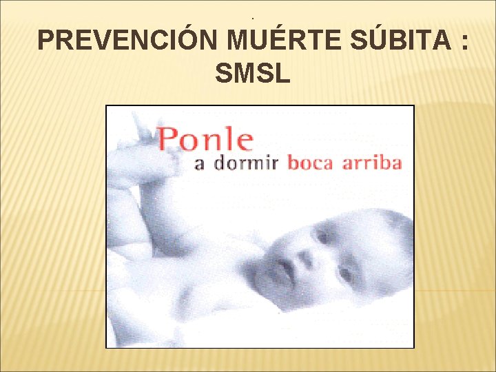 . PREVENCIÓN MUÉRTE SÚBITA : SMSL 