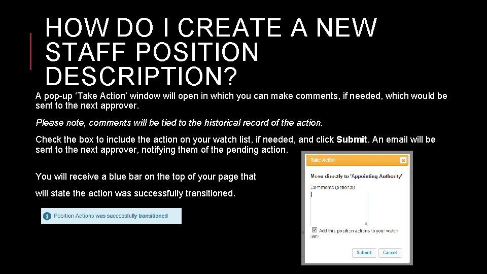 HOW DO I CREATE A NEW STAFF POSITION DESCRIPTION? A pop-up ‘Take Action’ window