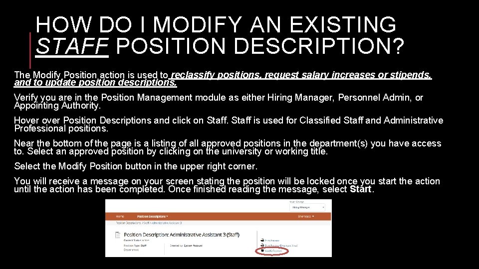 HOW DO I MODIFY AN EXISTING STAFF POSITION DESCRIPTION? The Modify Position action is