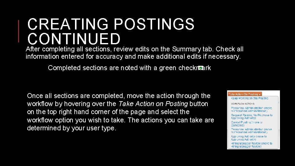 CREATING POSTINGS CONTINUED After completing all sections, review edits on the Summary tab. Check
