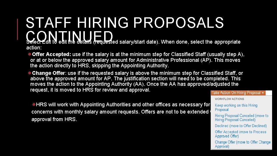 STAFF HIRING PROPOSALS CONTINUED Select Edit to edit the details (requested salary/start date). When