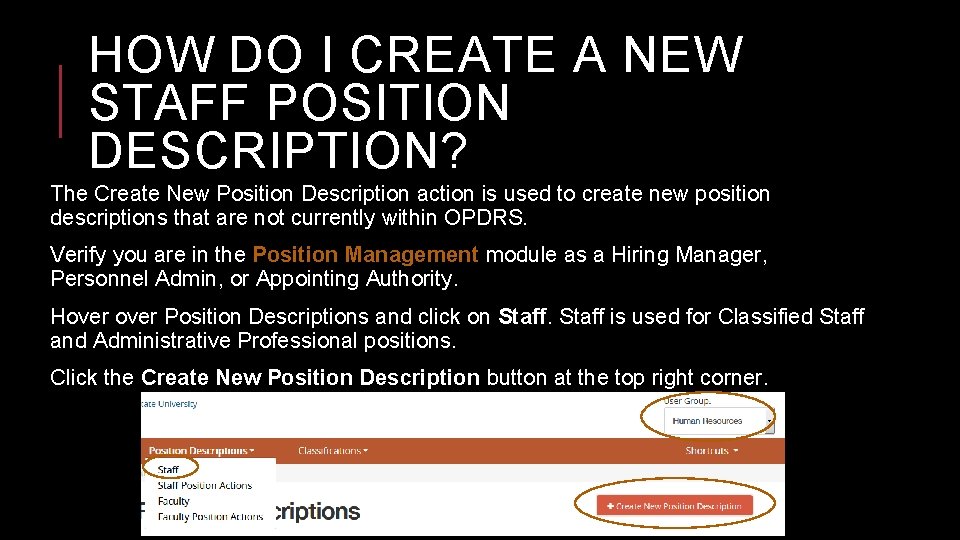 HOW DO I CREATE A NEW STAFF POSITION DESCRIPTION? The Create New Position Description