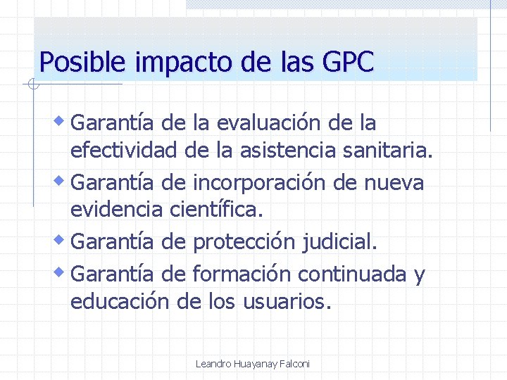 Posible impacto de las GPC w Garantía de la evaluación de la efectividad de