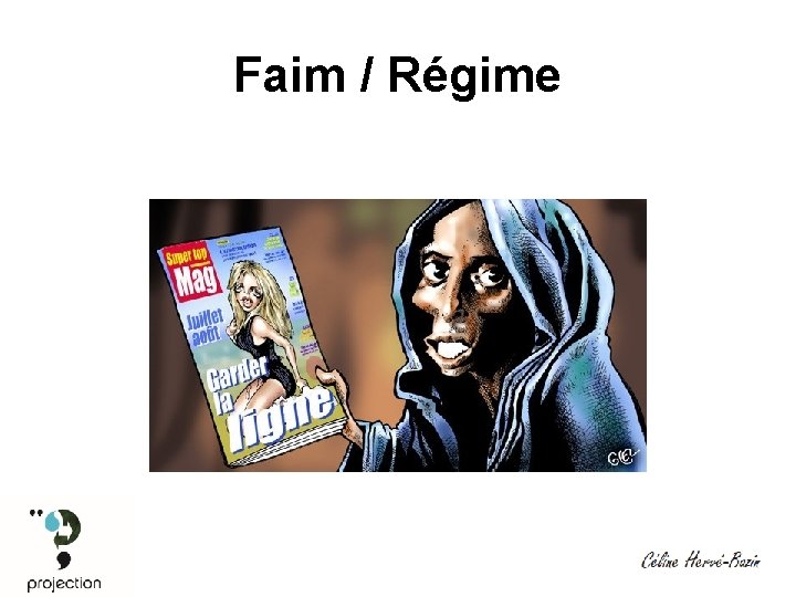 Faim / Régime 