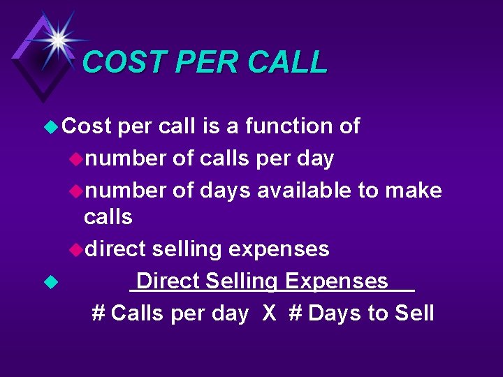 COST PER CALL u Cost u per call is a function of unumber of