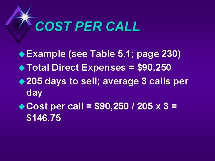 COST PER CALL u Example (see Table 5. 1; page 230) u Total Direct