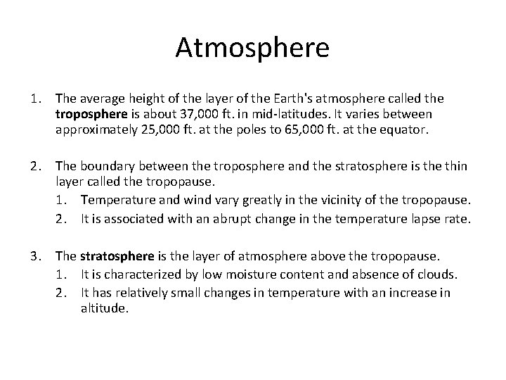 Atmosphere 1. The average height of the layer of the Earth's atmosphere called the