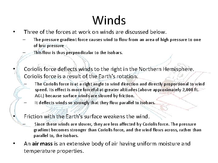 Winds • Three of the forces at work on winds are discussed below. –