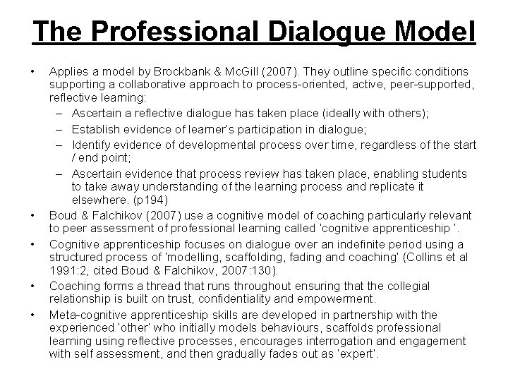 The Professional Dialogue Model • • • Applies a model by Brockbank & Mc.