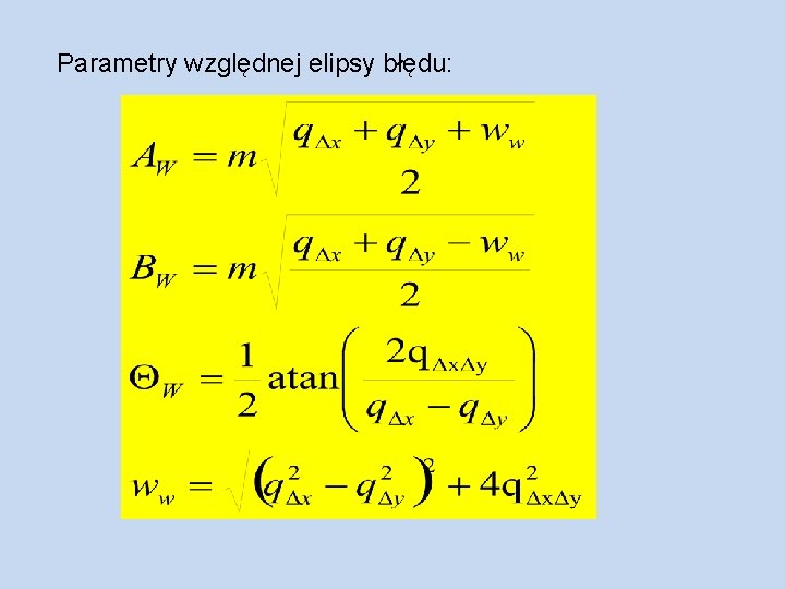 Parametry względnej elipsy błędu: Parametry względnej elipsy błędu: