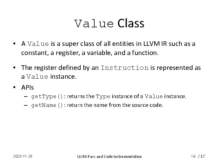 Value Class • A Value is a super class of all entities in LLVM