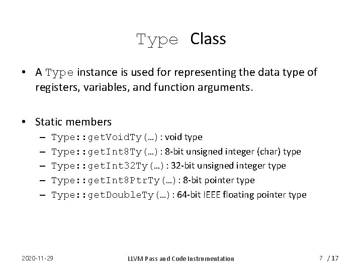 Type Class • A Type instance is used for representing the data type of