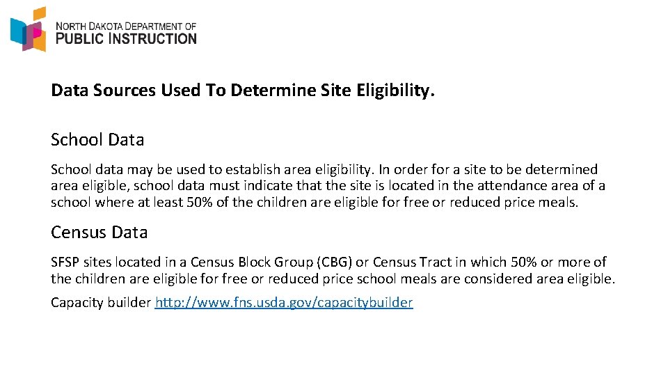 Data Sources Used To Determine Site Eligibility. School Data School data may be used