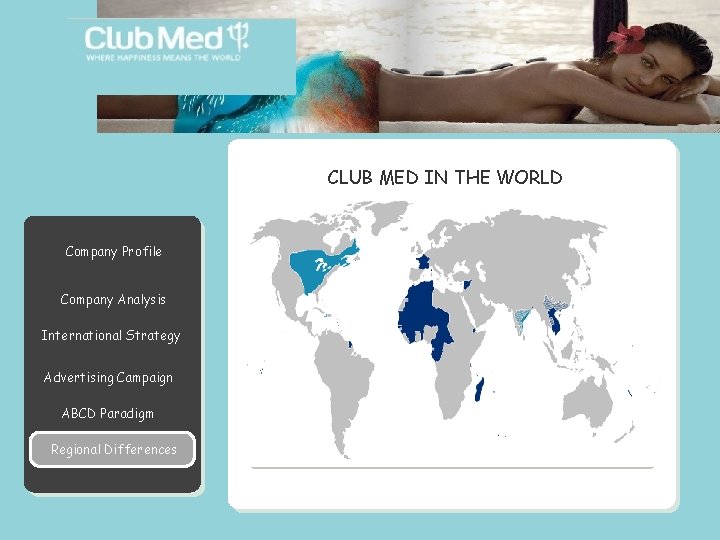 CLUB MED IN THE WORLD Company Profile Company Analysis International Strategy Advertising Campaign ABCD