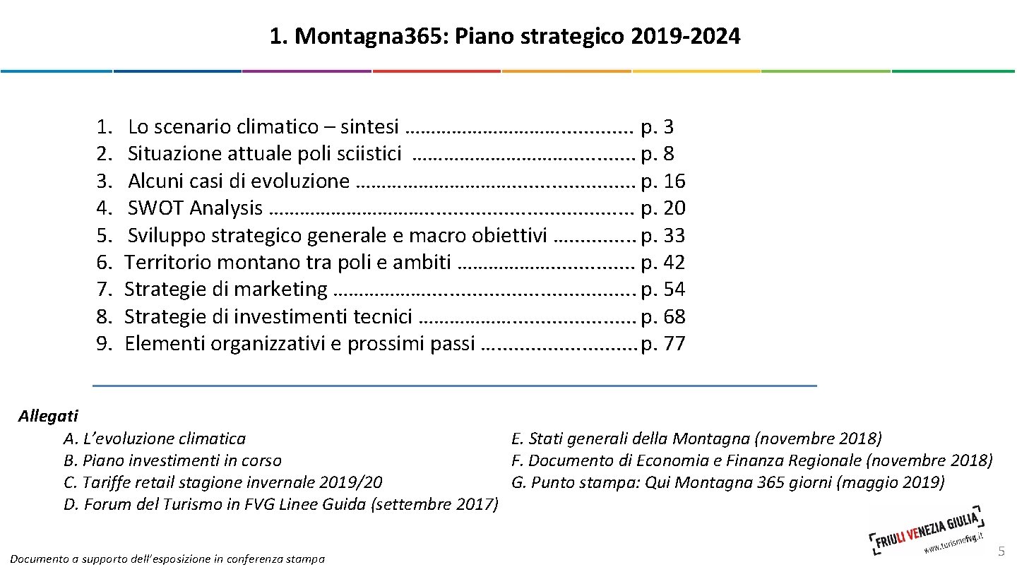 1. Montagna 365: Piano strategico 2019 -2024 1. 2. 3. 4. 5. 6. 7.
