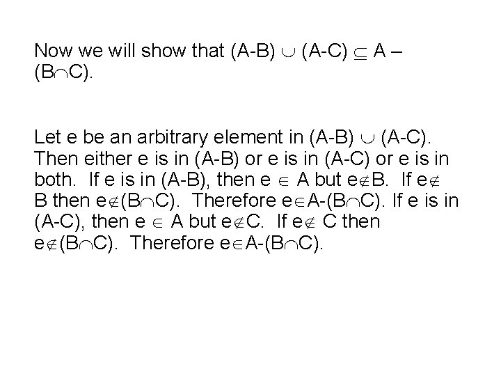 Now we will show that (A-B) (A-C) A – (B C). Let e be