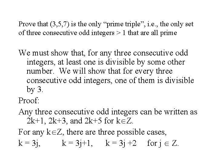 Prove that (3, 5, 7) is the only “prime triple”, i. e. , the