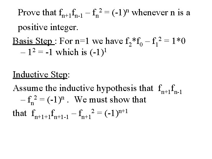 Prove that fn+1 fn-1 – fn 2 = (-1)n whenever n is a positive