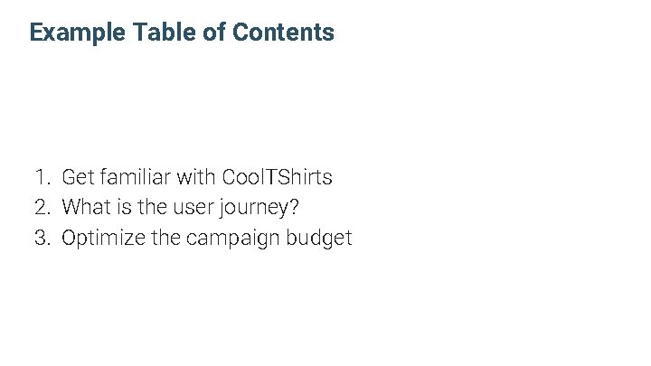 Example Table of Contents 1. Get familiar with Cool. TShirts 2. What is the Example Table of Contents 1. Get familiar with Cool. TShirts 2. What is the