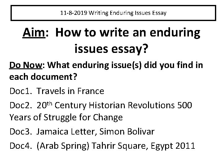 11 -8 -2019 Writing Enduring Issues Essay Aim: How to write an enduring issues